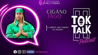 CIGANO IAGO  Vidente TokTalk Podcast 51 [upl. by Falconer]