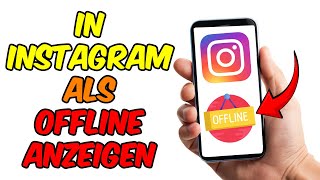 Instagram Aktivitätsstatus Ausschalten 2024  Jetzt Aktiv Andern [upl. by Dlared223]