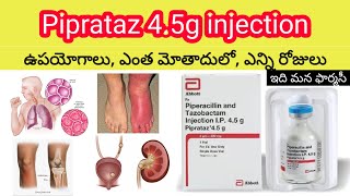 piperacillin and tazobactam 45g injection in telugu  uses sideeffects dosedosage  piprataz [upl. by Leibman]