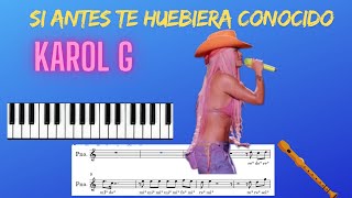 KAROL G  quotSi antes te hubiera conocidoquot TECLADO FLAUTA METALÓFONO [upl. by Adniram]