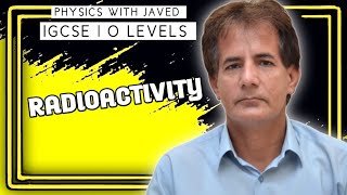 IGCSE  O LEVEL  Radioactivity Part 1  Physics with Javed [upl. by Ahsrat50]