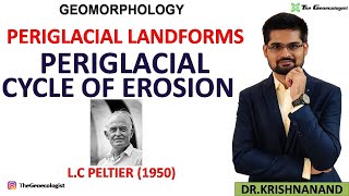 Periglacial Cycle of Erosion  Periglacial Landforms Periglacial Processes  LC Peltier1950 [upl. by Asiel415]