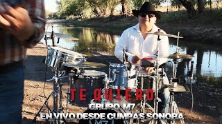 Grupo M7  Te Quiero  En Vivo Desde Cumpas Sonora [upl. by Tennies]