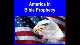 America in Bible Prophecy [upl. by Koressa]