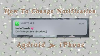 ➤ how to change  Notifications Android ↬ iPhone [upl. by Oemac]