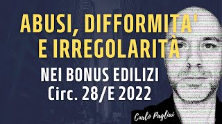 Abusi edilizi e difformità nei bonus edilizi  Circolare 28E 2022 [upl. by Weylin]