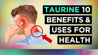 10 Amazing BENEFITS of Taurine [upl. by Eikcin]