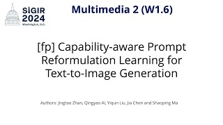 SIGIR 2024 W16 fp Capabilityaware Prompt Reformulation Learning for TexttoImage Generation [upl. by Iturhs]