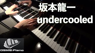 【坂本龍一】undercooled piano solo ver [upl. by Tanitansy]