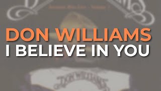 Don Williams  I Believe In You Live Official Audio [upl. by Lester632]