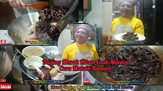 Masak Daging Masak Hitam Mudah Enak Mantop Cara Mak Cik Kamera Ala Sirap Limau cookingshow apss [upl. by Terina821]