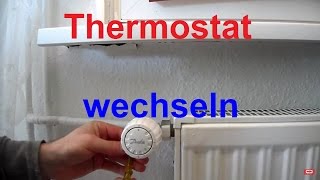 Heizung Thermostat wechseln erneuern Heizungsthermostat auswechseln Heizungsventil gangbar machen [upl. by Anairol]