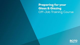 Preparing for your Glass amp Glazing off job training course [upl. by Crowley]