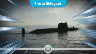 Significant Fire at BAE Systems Nuclear Submarine Shipyard Leaves Two Hospitalized [upl. by Aneed]