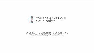 Your path to laboratory excellence—College of American Pathologists accreditation programs [upl. by Sausa]