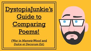 DystopiaJunkies Guide to Comparing Poems  War in Mametz Wood and Dulce et Decorum Est [upl. by Jit699]