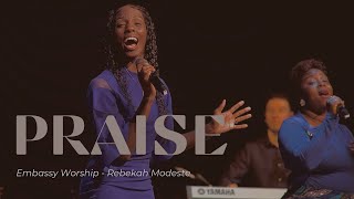 Praise  Embassy Worship  Rebekah Modeste [upl. by Rahmann]