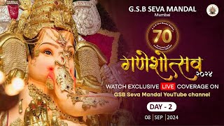 Ganeshotsav Day 02  GSB Seva Mandal 2024  Live From Kings Circle Mumbai [upl. by Dry]