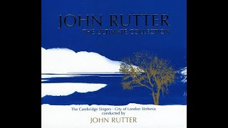 John Rutter The Ultimate Collection [upl. by Reggis]