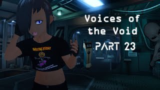 Voices of the Void 🛸  Part 23  the core [upl. by Maurilia]