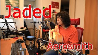 Jaded  Aerosmith cover  ジェイデッド  エアロスミス 【弾き語りカバー】 [upl. by Koralle]