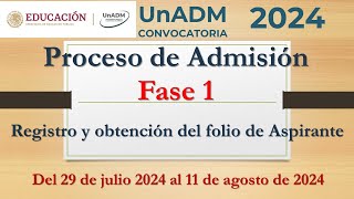 Proceso de Admisión UnADM 2024 Fase 1 Registro y Obtención del Folio de Aspirante parte 1 [upl. by Nnaid]