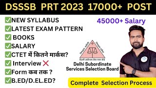 DSSSB Vacancy 2023  17000 Posts  EXAM PATTERN । DSSSB PRT Vacancy 2023 Complete Selection Process [upl. by Musetta]