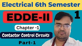 1 EDDEII  EE 6th Sem  Ch1 Contactor Control Circuits  Part1 Polytechnic Pathshala [upl. by Anilam]