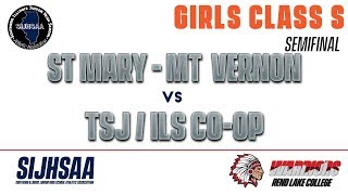 SIJHSAA GIRLS CLASS S Semifinal  St Mary Mt Vernon vs TSJ  ILS Coop NashvilleOkawville [upl. by Aerb]