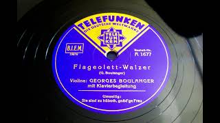 Georges Boulanger FlageolettWalzer 1934 [upl. by Odie108]