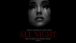 Ariana Grande  All Night Side To Side Halloween Edit [upl. by Manthei510]