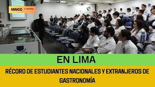 En Lima Récord de Estudiantes Nacionales y Extranjeros de Gastronomía [upl. by Niad]