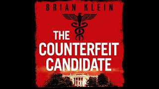 The Counterfeit Candidate by Brian Klein [upl. by Edecrem501]