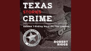 013Chapter 11b7  Texas Crime Stories [upl. by Eatnuhs228]