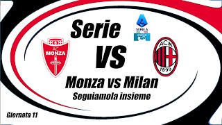 MONZA vs MILAN  Serie A  Giornata 11  Cronaca e campo 3d  ore 2045 [upl. by Gabriellia]