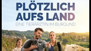 PLÖTZLICH AUFS LAND  EINE TIERÄRZTIN IM BURGUND  Trailer  deutschgerman [upl. by Hullda]