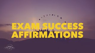 EXAM SUCCESS AFFIRMATIONS 👨‍🎓👩‍🎓 Study Motivation Ease Anxiety amp MANIFEST test results amp grades [upl. by Paulsen35]