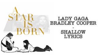 Lady Gaga Bradley Cooper  Shallow Lyrics Video [upl. by Diandra]