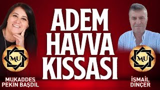 Adem  Havva Kıssası  İsmail Dinçer  Mukaddes Pekin Başdil [upl. by Doubler]