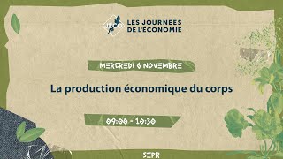 La production économique du corps  611  9h00 SEPR [upl. by Acissev]