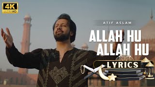 Allah Hu Allah Hu  Atif Aslam  Ramzan 2024  New Lyrics  HD [upl. by Eloisa]