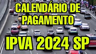 IPVA 2024 SP QUANDO COMEÇA PAGAR CALENDÁRIO PAGAMENTO IPVA 2024 SÃO PAULO PAGAR PARCELADO DATAS [upl. by Baumbaugh369]