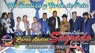 Sagrado en vivo  Bautizo de LUCAS ABDIEL  Cochabamba Bolivia 2023 [upl. by Shuman926]