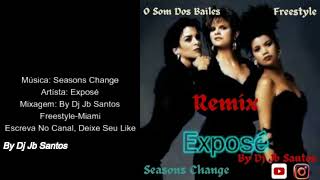 Exposé  Seasons Change  FreestyleMiami Remix By Dj Jb Santos [upl. by Ahsinej507]