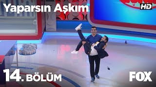 Yaparsın Aşkım 14 Bölüm [upl. by Suoivatram366]