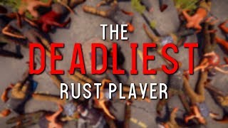 THE DEADLIEST RUST PLAYER [upl. by Florenza920]