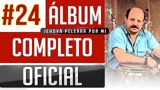 Marino 24  Jehova Peleara Por Mi Album Completo Oficial [upl. by Cosma]