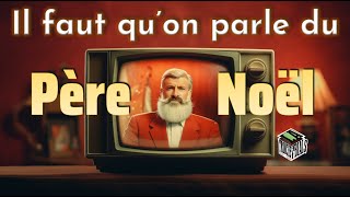 Il faut quon parle du Père Noël [upl. by Ener]