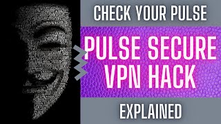 Pulse Secure VPN Hack Explained [upl. by Suiratnod]