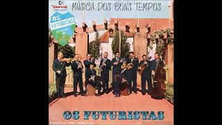 OS FUTURISTAS  MÚSICA DOS BONS TEMPOS 1964 LP Completo [upl. by Geoffry151]